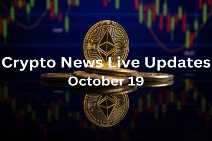 Bitcoin Ethereum News Live Updates and Latest Crypto News 19 October ...
